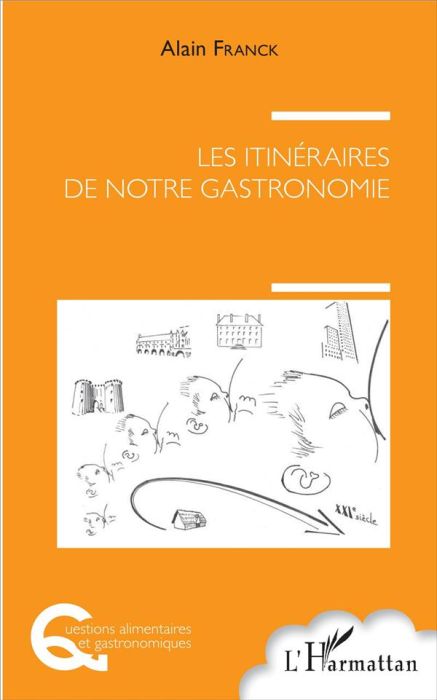 Emprunter Les itinéraires de notre gastronomie livre