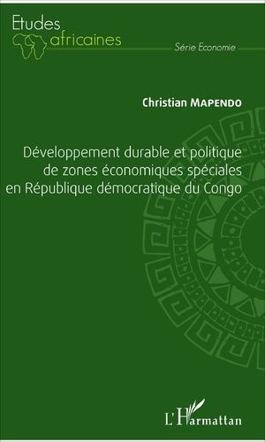 Emprunter Développement durable et politique de zones économiques spéciales en République démocratique du Cong livre