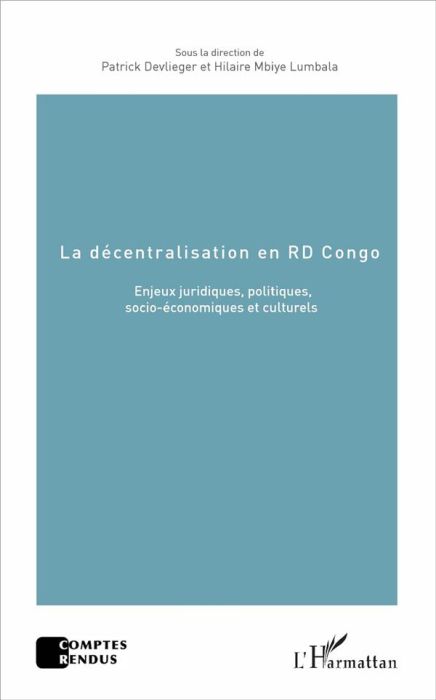 Emprunter La décentralisation en RD Congo. Enjeux juridiques, politiques, socio-économiques et culturels livre