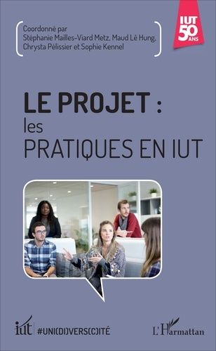 Emprunter Le projet : les pratiques en IUT livre