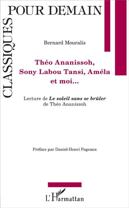 Emprunter Théo Ananissoh, Sony Labou Tansi, Améla et moi... Lecture de Le soleil sans se brûler de Théo Ananis livre