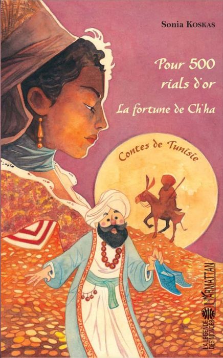 Emprunter Pour 500 rials d'or %3B La fortune de Ch'ha. Contes de Tunisie livre