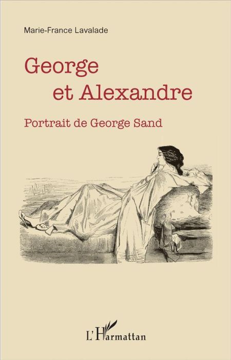 Emprunter George et Alexandre. Portrait de George Sand livre