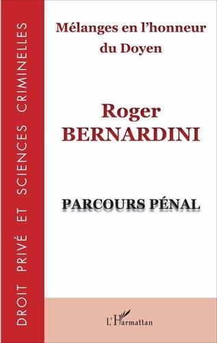 Emprunter Mélanges en l'honneur du doyen Roger Bernardini. Parcours pénal livre