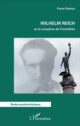 Emprunter Wilhelm Reich ou le complexe de Prométhée livre