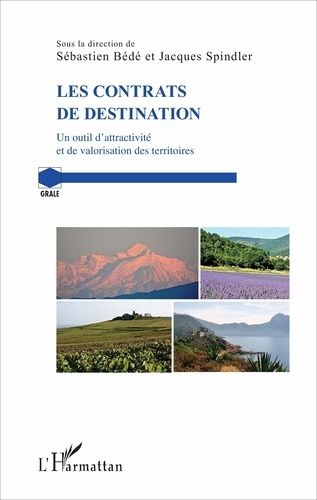 Emprunter Les contrats de destination. Un outil d'attractivité et de valorisation des territoires livre