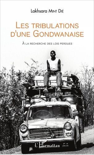 Emprunter Les tribulations d'une Gondwanaise. A la recherche des lois perdues livre