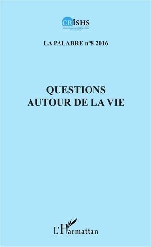 Emprunter Questions autour de la vie. La Palabre n°8 livre