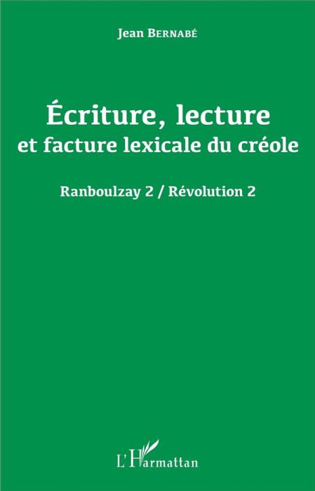 Emprunter Ecriture, lecture et facture lexicale du créole. Révolution 2 livre