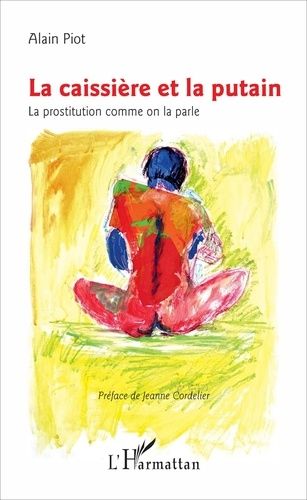 Emprunter La caissière et la putain. La prostitution comme on la parle livre