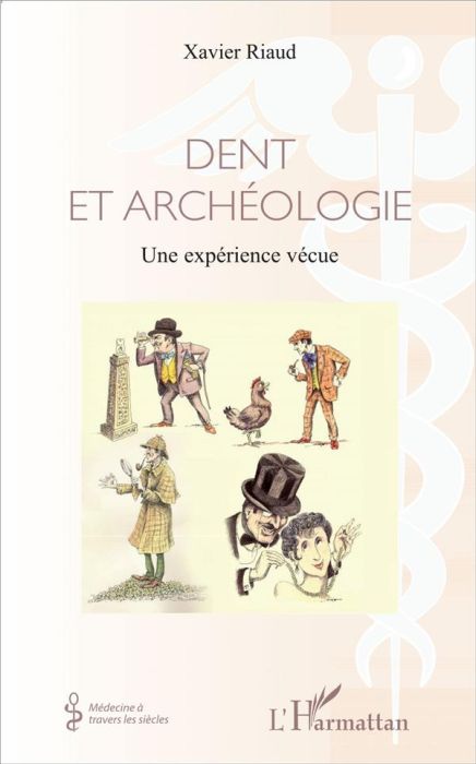 Emprunter Dent et archéologie. Une expérience vécue livre