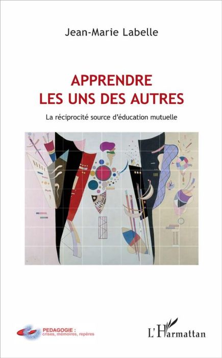 Emprunter Apprendre les uns des autres. La réciprocité source d'éducation mutuelle livre