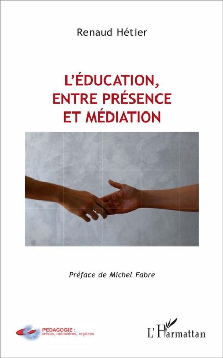 Emprunter L'éducation, entre présence et médiation livre