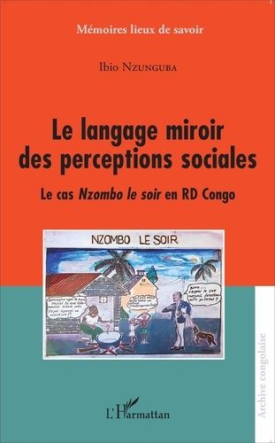 Emprunter Le langage miroir des perceptions sociales. Le cas Nzombo le soir en RD Congo livre