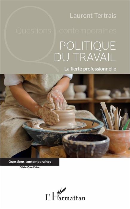 Emprunter Politique du travail. La fierté professionnelle livre