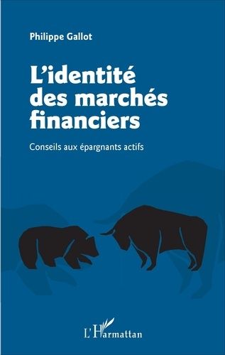 Emprunter L'identité des marchés financiers. Conseils aux épargnants actifs livre