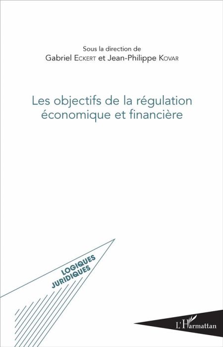 Emprunter Les objectifs de la régulation économique et financière livre