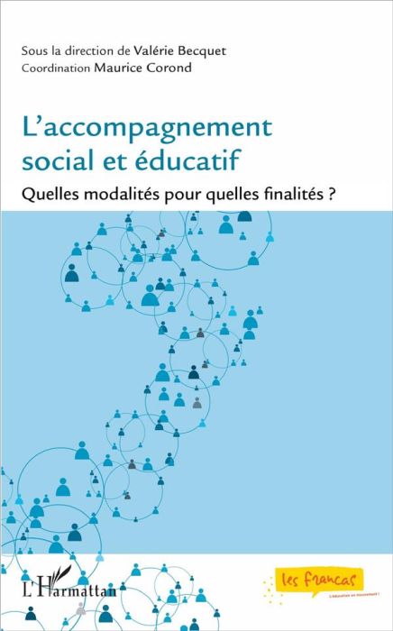 Emprunter L'accompagnement social et éducatif. Quelles modalités pour quelles finalités ? livre