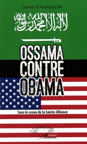 Emprunter Ossama contre Obama. Sous le sceau de la Sainte Alliance livre