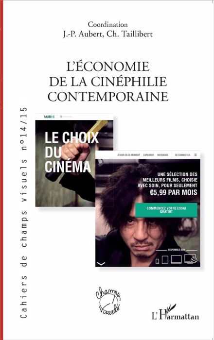 Emprunter Cahiers de champs visuels N° 14/15, avril 2017 : L'économie de la cinéphilie contemporaine livre