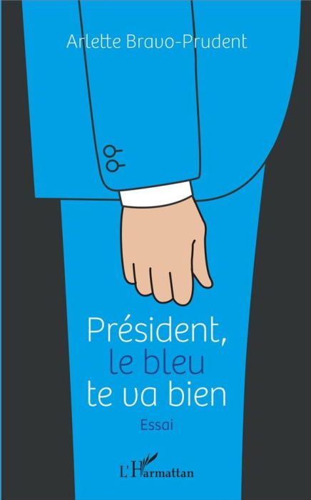 Emprunter Président, le bleu te va bien livre