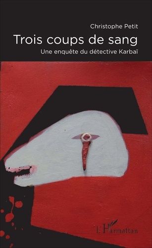 Emprunter Trois coups de sang. Une enquête du détective Karbaï livre