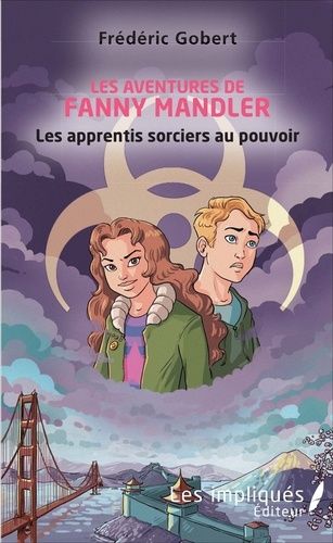 Emprunter Les aventures de Fanny Mandler. Les apprentis sorciers au pouvoir livre