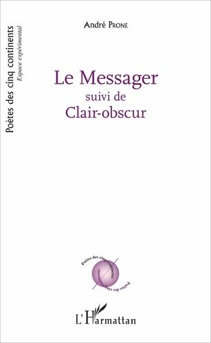 Emprunter Le messager. suivi de clair-obscur livre