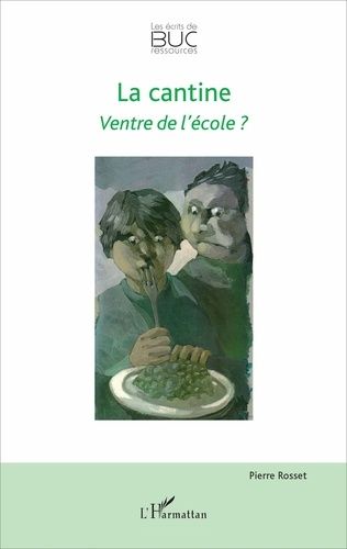 Emprunter La cantine. Ventre de l'école ? livre