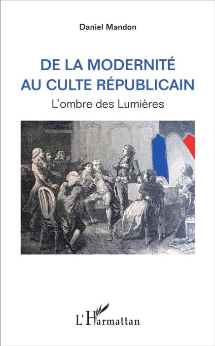 Emprunter De la modernité au culte républicain. L'ombre des Lumières livre