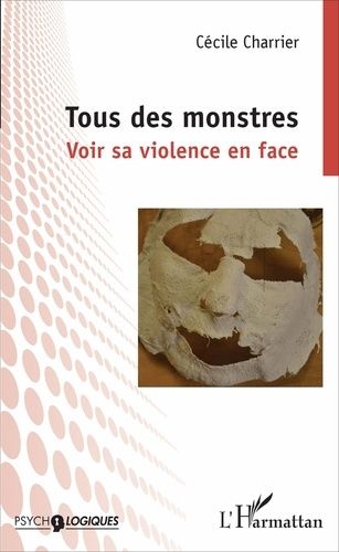 Emprunter Tous des monstres. Voir sa violence en face livre