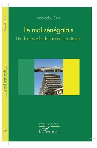 Emprunter Le mal sénégalais. Un demi-siècle de lacunes politiques livre