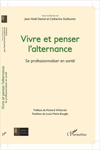 Emprunter Vivre et penser l'alternance. Se professionnaliser en santé livre