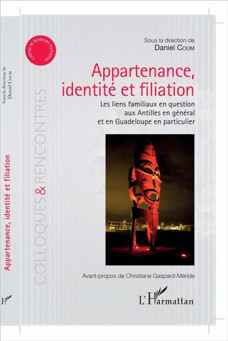 Emprunter Appartenance, identité et filiation. Les liens familiaux en question aux Antilles en général et en G livre