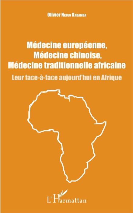 Emprunter Médecine européenne, médecine chinoise, médecine traditionnelle africaine. Leur face-à-face aujourd' livre