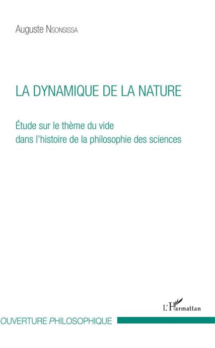 Emprunter La dynamique de la nature. Etude sur le thème du vide dans l'histoire de la philosophie des sciences livre