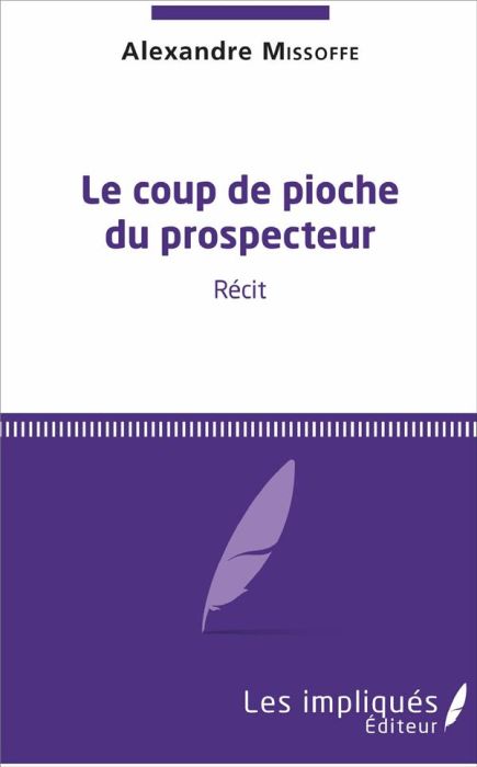 Emprunter Le coup de pioche du prospecteur livre