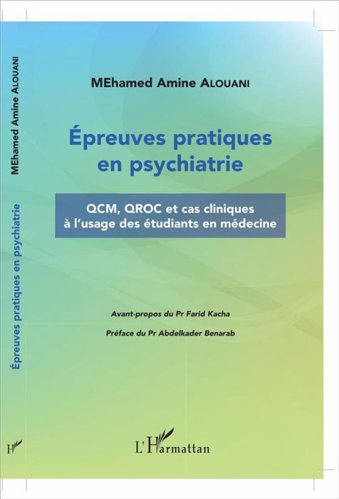 Emprunter Epreuves pratiques en psychiatrie. QCM, QROC et cas cliniques à l'usage des étudiants en médecine livre