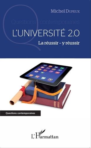 Emprunter L'université 2.0. La réussir, y réussir livre