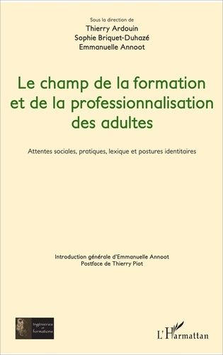 Emprunter Le champ de la formation et de la professionnalisation des adultes. Attentes sociales, pratiques, le livre