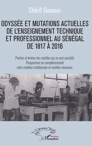 Emprunter Odyssée et mutations actuelles de l'enseignement technique et professionnel au Sénégal de 1817 à 201 livre