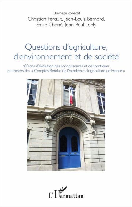 Emprunter Questions d'agriculture, d'environnement et de société. 100 ans d'évolution des connaissances et des livre