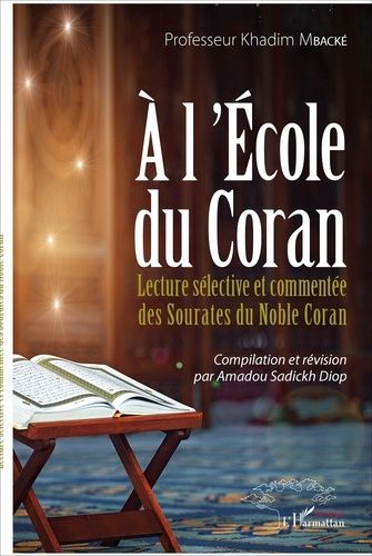 Emprunter A l'école du Coran. Lecture sélective et commentée des sourates du noble Coran livre