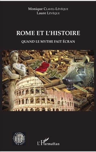 Emprunter Rome et l'histoire. Quand le mythe fait écran livre