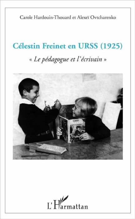 Emprunter Célestin Freinet en URSS (1925). Le pédagogue et l'écrivain livre