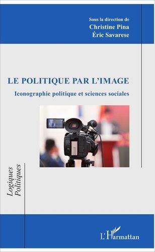 Emprunter Le politique par l'image. Iconographie politique et sciences sociales livre