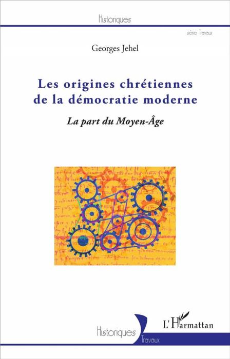 Emprunter Les origines chrétiennes de la démocratie moderne. La part du Moyen Age livre