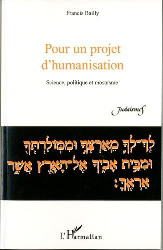 Emprunter Pour un projet d'humanisation. Science, politique et mosaïsme livre