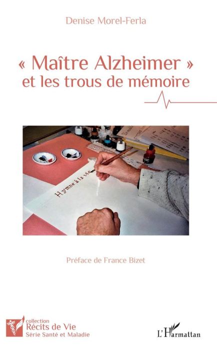 Emprunter Maître Alzheimer et les trous de mémoire livre