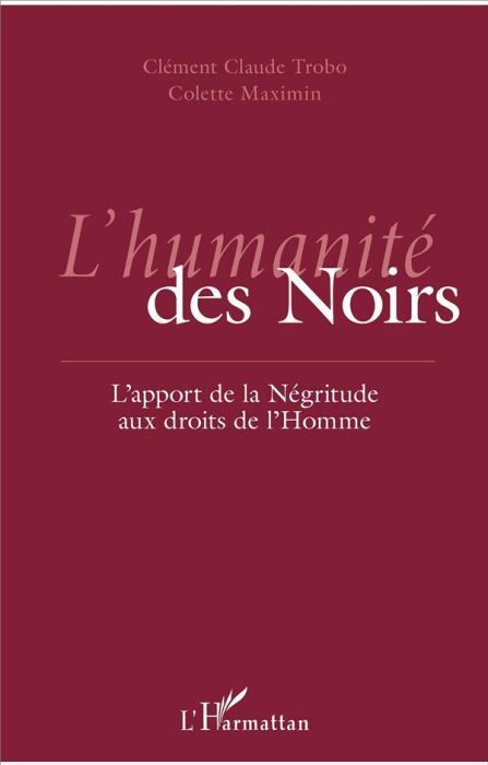 Emprunter L'humanité des noirs. L'apport de la Négritude aux droits de l'Homme livre